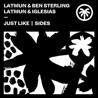 Latmun, Ben Sterling & Iglesias – Just Like / Sides