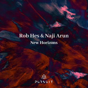 Rob Hes & Naji Arun – New Horizons EP [Hi-RES]