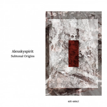 Alexskyspirit – Subtonal Origins