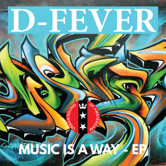 D-Fever – Music is A Way EP
