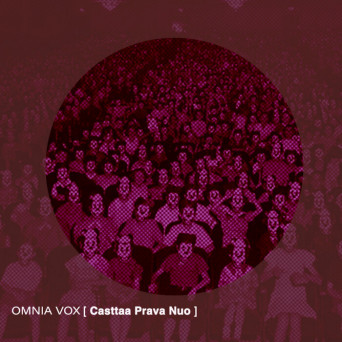 Omnia Vox – Casttaa Prava Nuo
