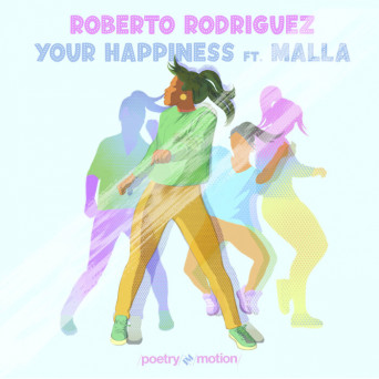 Roberto Rodriguez feat Malla – Your Happiness