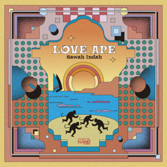 LOVE APE – Sawah Indah EP