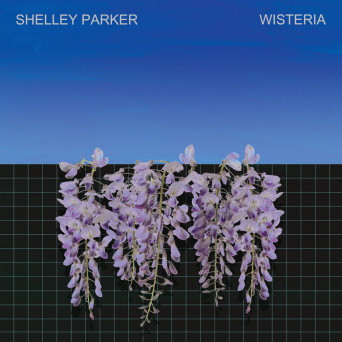 Shelley Parker – Wisteria