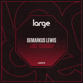 Demarkus, Lewis – Lose Yourself