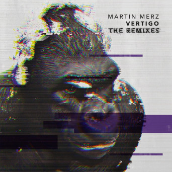 Martin Merz – Vertigo – The Remixes