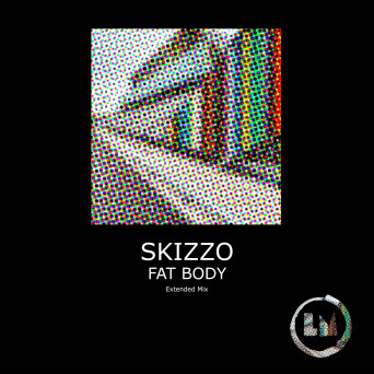 Skizzo – Fat Body