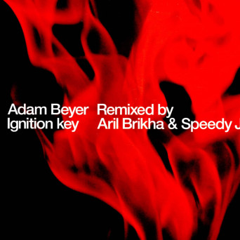 Adam Beyer – Ignition Key (Remixes)