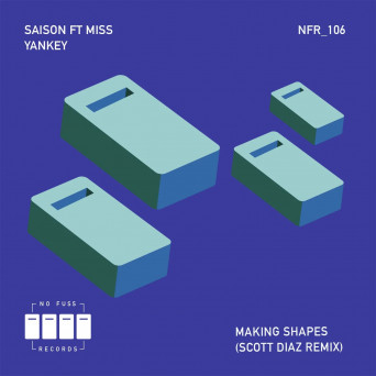Saison & Miss Yankey – Making Shapes (Scott Diaz Remix)