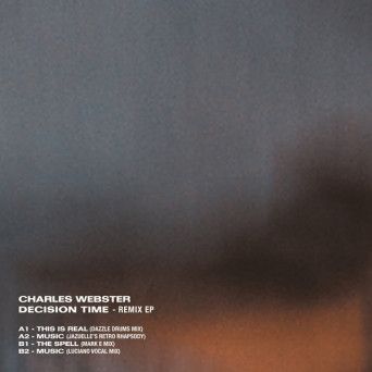 Charles Webster – Decision Time Remix EP