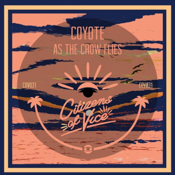 Coyote – As the Crow Flies