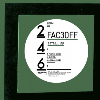 FAC3OFF – Betrail EP [Hi-RES]