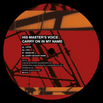 His Master’s Voice – Carry On in My Name