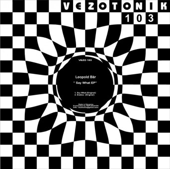 Leopold Bär – Say What EP