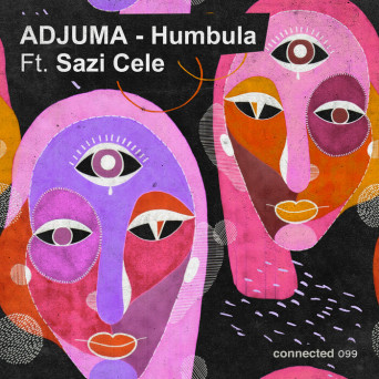 Adjuma & Sazi Cele – Humbula