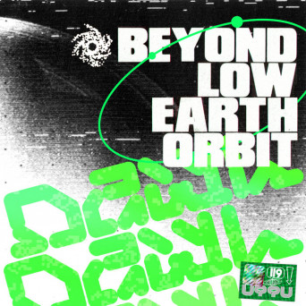 Dawl – Beyond Low Earth Orbit