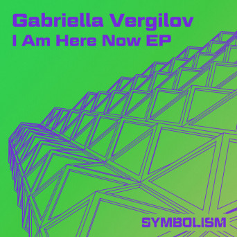 Gabriella Vergilov – I Am Here Now EP