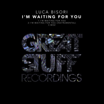 Luca Bisori – I’m Waiting for You