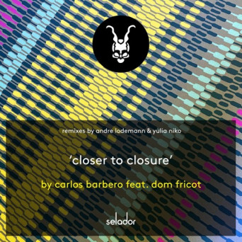 Carlos Barbero, Dom Fricot – Closer To Closure [Hi-RES]