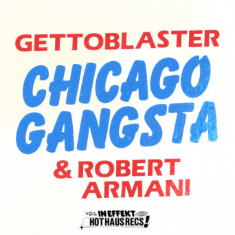Gettoblaster & Robert Armani – Chicago Gangsta