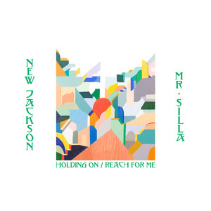 New Jackson, Mr. Silla – Holding On / Reach For Me [Hi-RES]