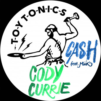 Cody Currie, MIK – Cash