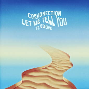 Cosmonection – Let Me Tell You