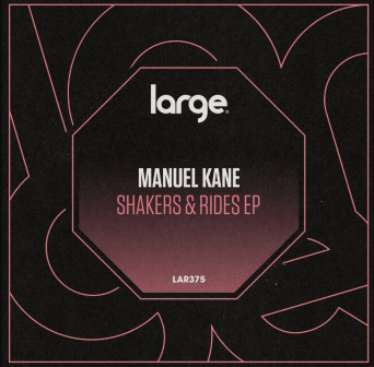 Manuel Kane – Shakers & Rides EP [Hi-RES]