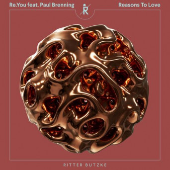 Re.You & Paul Brenning – Reasons To Love