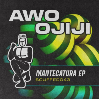 Awo Ojiji – Mantecatura EP
