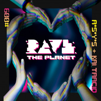 A*S*Y*S & Kai Tracid – Rave The Planet: Supporter Series, Vol. 009