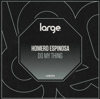 Homero Espinosa – Do My Thing [Hi-RES]