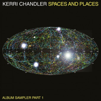 Kerri Chandler – Spaces and Places Album Sampler 1