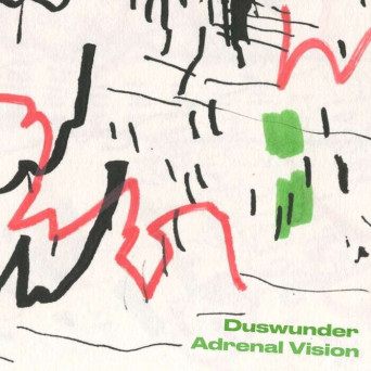 Duswunder – Adrenal Vision