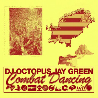 DJ Octopus, Jay Green – Combat Dancing