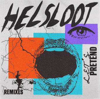Helsloot – Let’s Pretend (Remixes)
