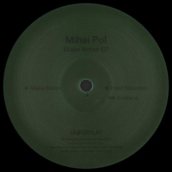 Mihai Pol – Make Noise EP [VINYL]