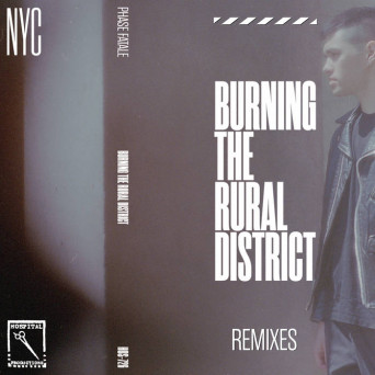 Phase Fatale – Burning The Rural District Remixes