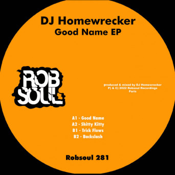 DJ Homewrecker – Good Name EP
