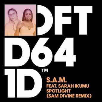 S.A.M. & Sarah Ikumu – Spotlight (Sam Divine Remix)
