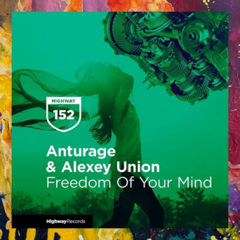 Anturage & Alexey Union & Aves Volare – Freedom Of Your Mind