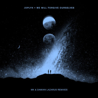 Joplyn – We Will Forgive Ourselves (Remixes)