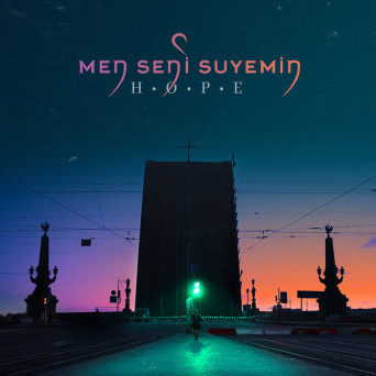 Men Seni Suyemin – HOPE