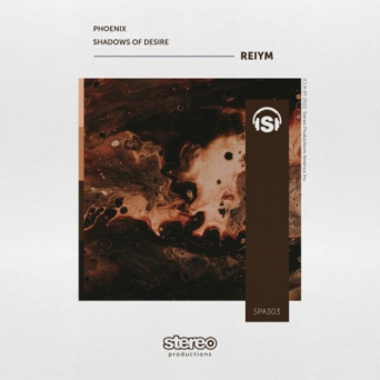 Reiym & Oscar L – Phoenix / Shadows Of Desire