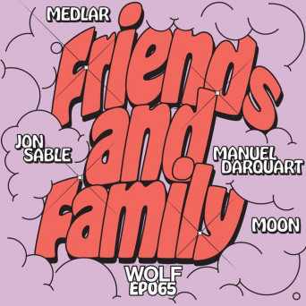 Medlar, Jon Sable, Manuel Darquart & Moon – Friends & Family EP