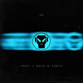 Trex – Back & Forth – EP