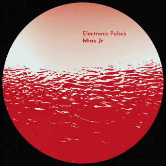 Minù Jr – Electronic Pulses
