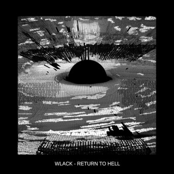 Wlack – Return To Hell