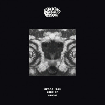 Mesbrutah – 200X EP