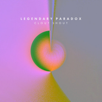 Legendary Paradox – Clout Shout